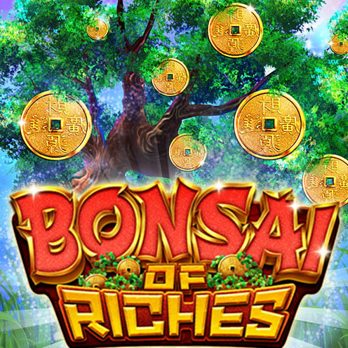 Bonsai of Riches